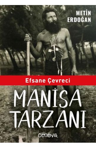 Efsane Çevreci Manisa Tarzanı