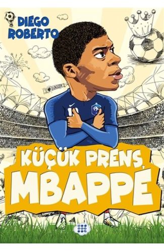 Efsane Futbolcular Küçük Prens Mbappe