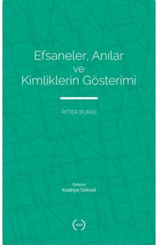 Efsaneler, Anılar ve Kimliklerin Gösterimi