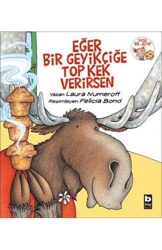 Eğer Bir Geyikçiğe Top Kek Verirsen