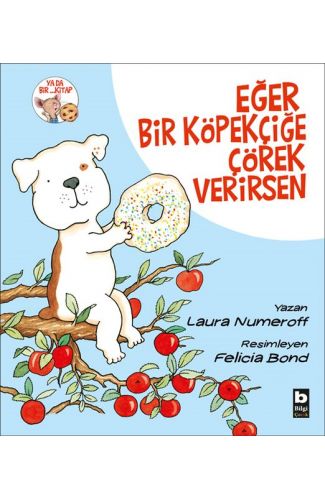 Eğer Bir Köpekçiğe Çörek Verirsen