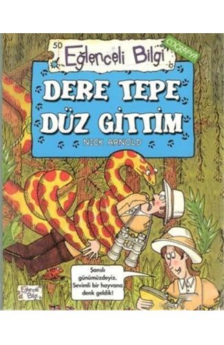 Eğlenceli Bilgi Coğrafya 50 - Dere Tepe Düz Gittim