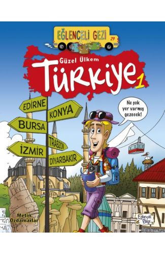 Eğlenceli Gezi - Güzel Ülkem Türkiye 1