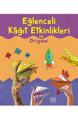 Eğlenceli Kağıt Etkinlikleri ve Origami