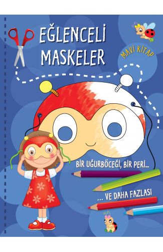 Eğlenceli Maskeler (Mavi Kitap)