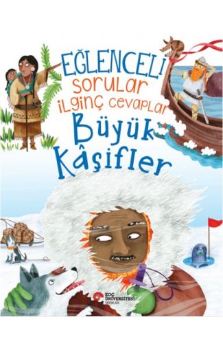 Eğlenceli Sorular İlginç Cevaplar – Büyük Kâşifler