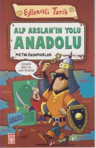 Eğlenceli Tarih - Alp Arslanın Yolu Anadolu