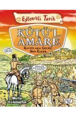 Eğlenceli Tarih - Kutül Amare Kayıtlara Geçen Son Zafer