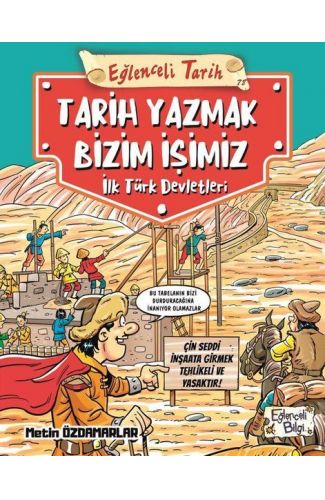 Eğlenceli Tarih: Tarih Yazmak Bizim İşimiz -  İlk Türk Devletleri