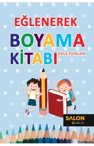Eğlenerek Boyama Kitabı - Okul Eşyaları