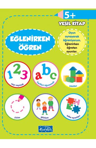 Eğlenirken Öğren Yeşil Kitap 5+