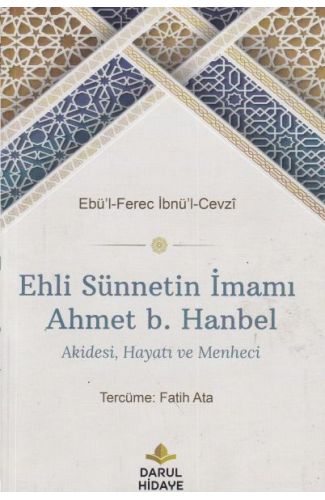 Ehli Sünnetin İmamı Ahmet b. Hanbel
