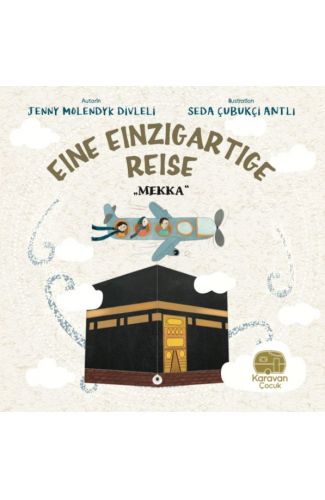 Eıne Eınzıgartıge Reıse Mekka