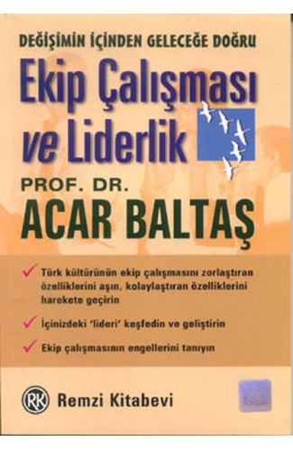 Ekip Çalışması ve Liderlik Değişimin İçinden Geleceğe Doğru
