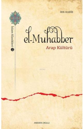 El-Muhabber / İslam Klasikleri 13 - Arap Kültürü