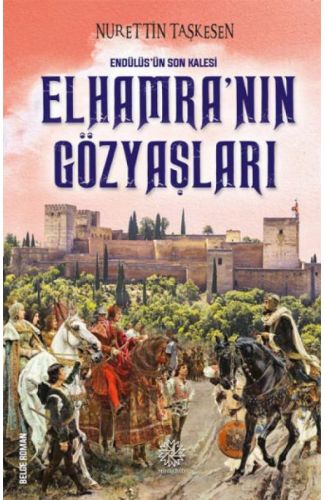 Elhamra'nın Gözyaşları - Endülüs'ün Son Kalesi