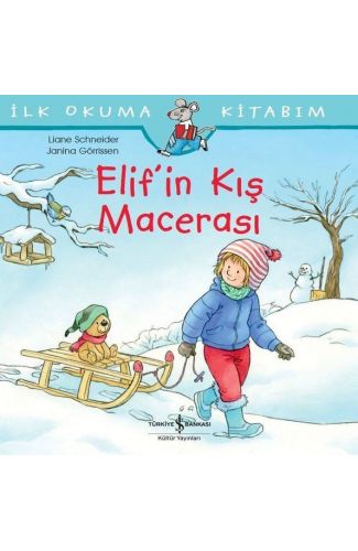 Elif’in Kış Macerası - İlk Okuma Kitabım