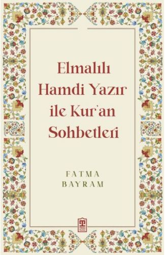 Elmalılı Hamdi Yazır ile Kur'an Sohbetleri