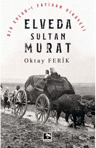 Elveda Sultan Murat - Bir Evladı Fatihan Hikayesi