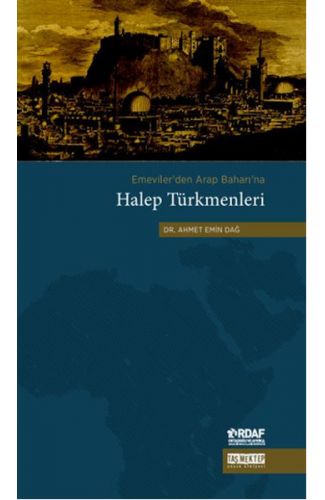 Emeviler'den Arap Baharı'na Halep Türkmenleri