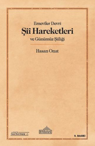 Emeviler Devri Şii Hareketleri ve Günümüz Şiiliği