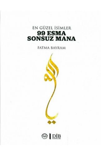 En Güzel İsimler 99 Esma Sonsuz Mana