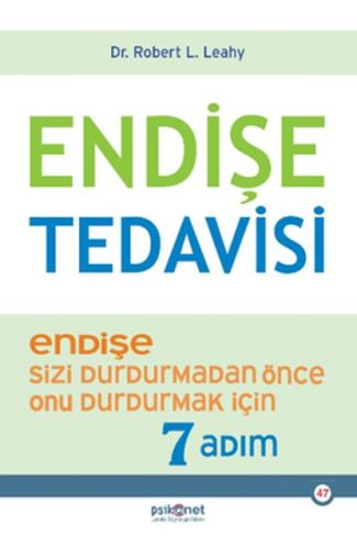 Endişe Tedavisi - Endişe Sizi Durdurmadan Önce Onu Durdurmak İçin 7 Adım