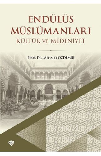 Endülüs Müslümanları Kültür ve Medeniyet
