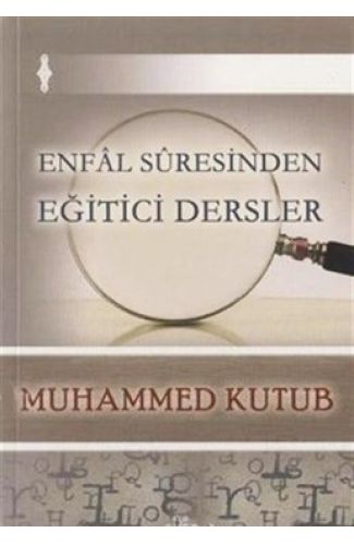 Enfal Suresinden Eğitici Dersler