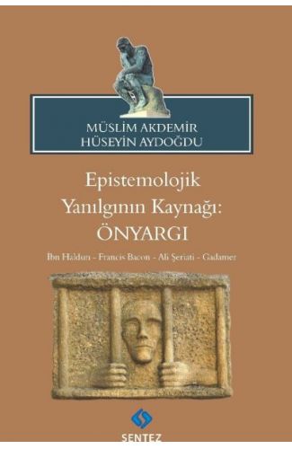 Epistemolojik Yanılgının Kaynağı: Önyargı