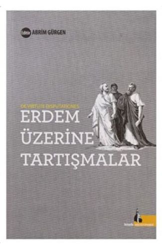 Erdem Üzerine Tartışmalar