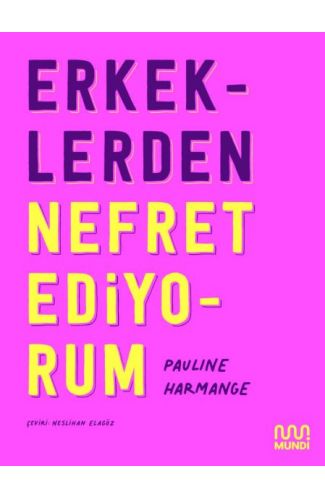 Erkeklerden Nefret Ediyorum