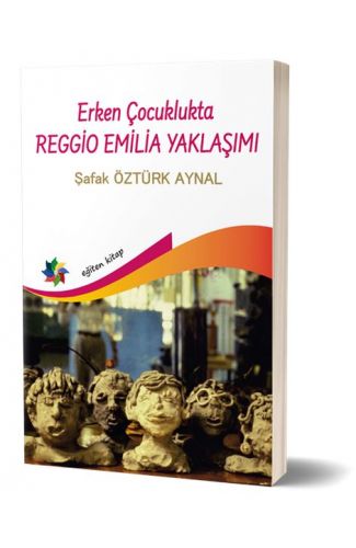 Erken Çocuklukta Reggio Emilia Yaklaşımı