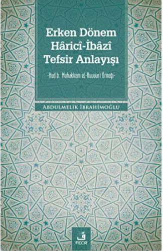 Erken Dönem Harici-İbazi Tefsir Anlayışı