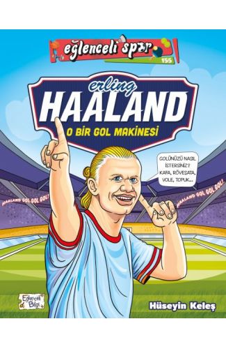 Erling Haaland - O Bir Gol Makinesi