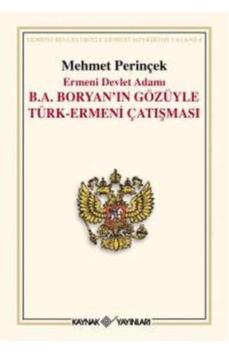 Ermeni Devlet Adamı B. A. Boryan’ın Gözüyle Türk-Ermeni Çatışması