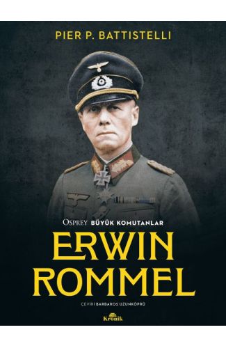 Erwin Rommel - Osprey Büyük Komutanlar