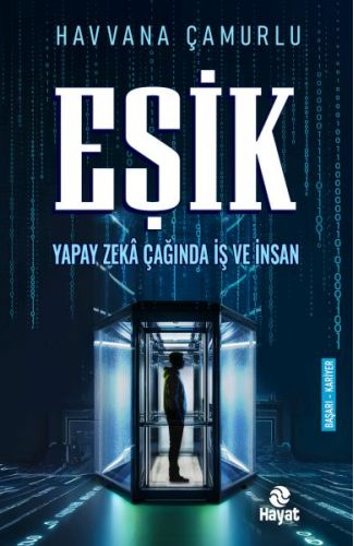 Eşik Yapay Zekâ Çağında İş Ve İnsan