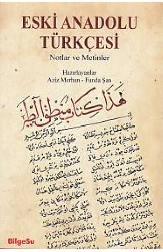 Eski Anadolu Türkçesi - Notlar ve Metinler