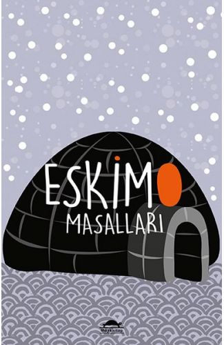 Eskimo Masalları - Özel Ayracıyla - Dünya Masalları Dizisi