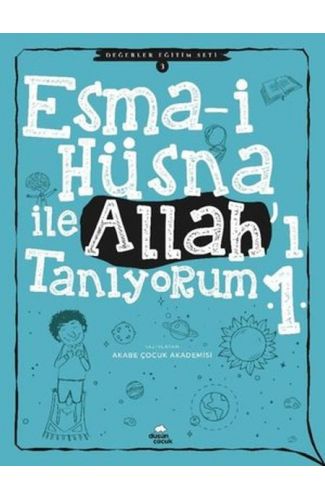 Esma-i Hüsna İle Allah'ı Tanıyorum 1 - Değerler Eğitimi Seti 3