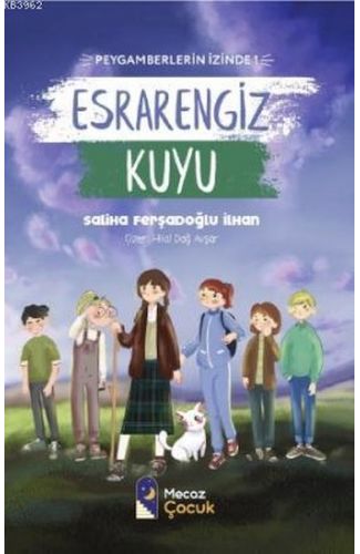 Esrarengiz Kuyu - Peygamberlerin İzinde 1