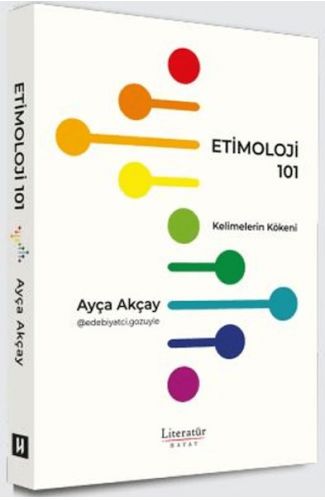Etimoloji 101 - Kelimelerin Kökeni