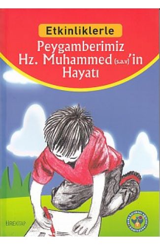 Etkinliklerle - Peygamberimiz Hz. Muhammed'in (sav) Hayatı