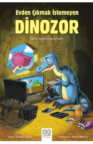 Evden Çıkmak İstemeyen Dinozor