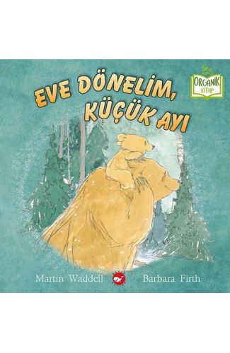 Eve Dönelim, Küçük Ayı