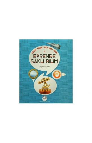 Evrende Saklı Bilim / Güzel Dinim Her Yanı Bilim 2