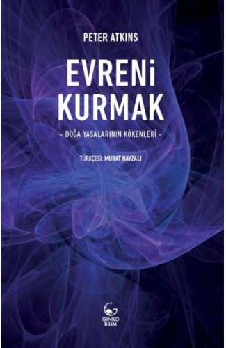 Evreni Kurmak - Doğa Yasalarının Kökenleri