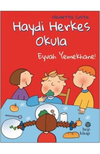 Eyvah Yemekhane! - Haydi Herkes Okula