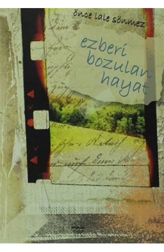 Ezberi Bozulan Hayat